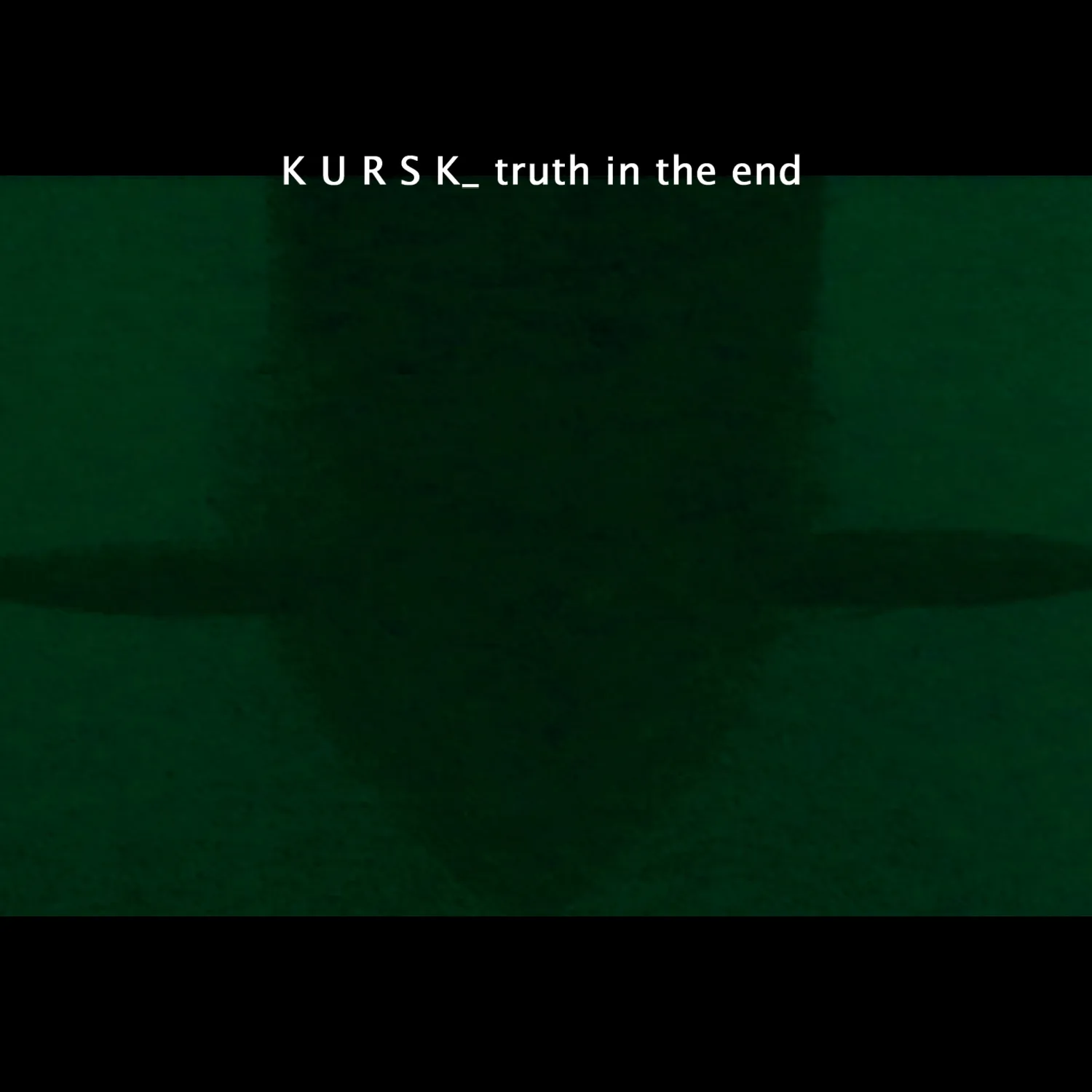 Kursk _ Truth In The End